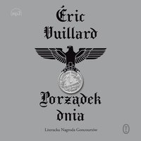 Porządek dnia - Éric Vuillard - audiobook