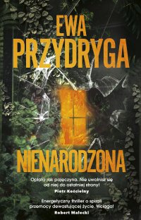 Nienarodzona - Ewa Przydryga - ebook