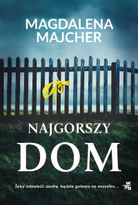 Najgorszy dom - Magdalena Majcher - ebook