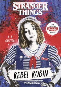 Stranger Things. Rebel Robin - Amy Rose Capetta - ebook
