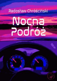 Nocna Podróż - Radosław Chróściński - ebook