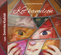Kot kameleon - Joanna Wachowiak - audiobook