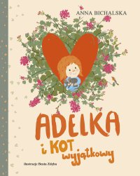 Adelka i kot wyjątkowy - Anna Bichalska - ebook