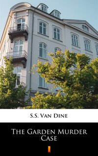 The Garden Murder Case - S.S. Van Dine - ebook