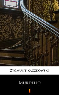 Murdelio - Zygmunt Kaczkowski - ebook