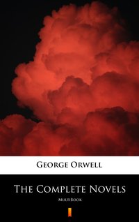 The Complete Novels - George Orwell - ebook