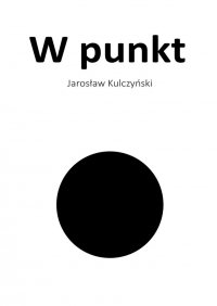 W punkt - Jarosław Kulczyński - ebook