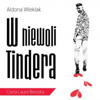 W niewoli Tindera - Aldona Wleklak - audiobook