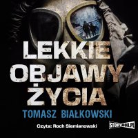 Lekkie objawy życia - Tomasz Białkowski - audiobook