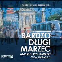 Bardzo długi marzec - Andrzej Dziurawiec - audiobook
