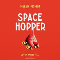 Space Hopper - Helen Fisher - audiobook