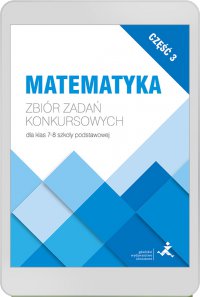 Matematyka. Zbiór zadań konkursowych dla klas 7–8. Część 3 - Jerzy Janowicz - ebook