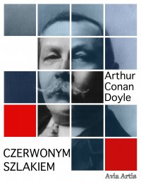 Czerwonym szlakiem - Arthur Conan Doyle - ebook