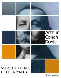 Sherlock Holmes i jego przygody - Arthur Conan Doyle - ebook
