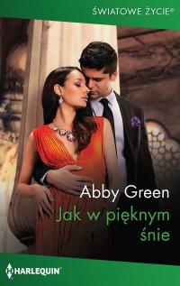Jak w pięknym śnie - Abby Green - ebook