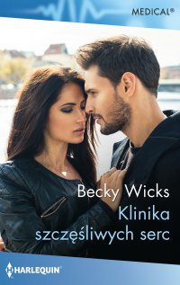Klinika szczęśliwych serc - Becky Wicks - ebook