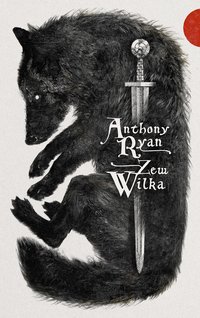 Zew Wilka - Anthony Ryan - ebook