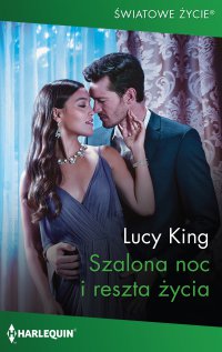 Szalona noc i reszta życia - Lucy King - ebook