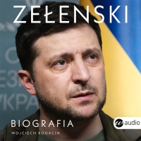 Zełenski. Biografia - Wojciech Rogacin - audiobook