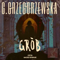 Grób - Gaja Grzegorzewska - audiobook