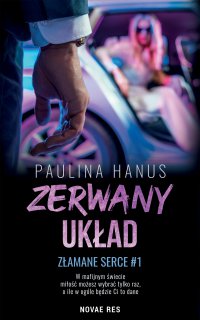 Zerwany układ. Złamane serce #1 - Paulina Hanus - ebook