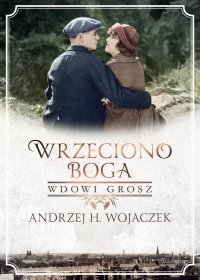 Wrzeciono Boga. Wdowi grosz - Andrzej H. Wojaczek - ebook