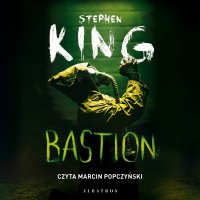 Bastion - Stephen King - audiobook