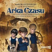 Arka Czasu - Marcin Szczygielski - audiobook