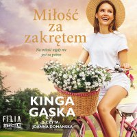 Miłość za zakrętem - Kinga Gąska - audiobook