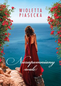 Niezapomniany walc - Wioletta Piasecka - ebook
