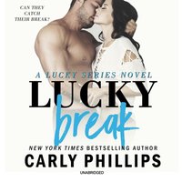 Lucky Break - Carly Phillips - audiobook