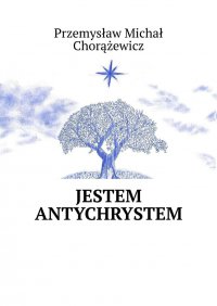 Jestem Antychrystem - Przemysław Chorążewicz - ebook