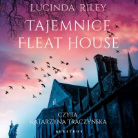 Tajemnice Fleat House - Lucinda Riley - audiobook