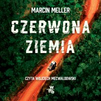 Czerwona ziemia - Marcin Meller - audiobook