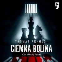 Ciemna dolina - Thomas Arnold - audiobook