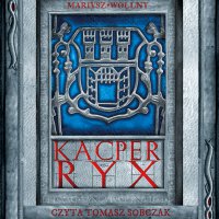 Kacper Ryx. Tom 1
