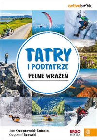 Tatry i Podtatrze pełne wrażeń. ActiveBook - Krzysztof Bzowski - ebook