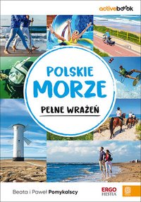 Polskie morze pełne wrażeń. ActiveBook - Beata i Paweł Pomykalscy - ebook