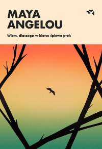Wiem, dlaczego w klatce śpiewa ptak - Maya Angelou - ebook