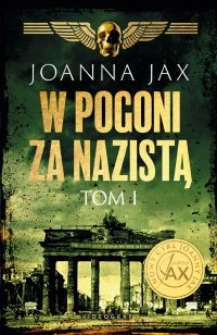 W pogoni za nazistą. Tom 1 - Joanna Jax - ebook