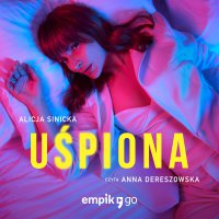 Uśpiona - Alicja Sinicka - audiobook