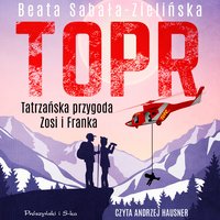 TOPR. Tatrzańska przygoda Zosi i Franka - Beata Sabała-Zielińska - audiobook