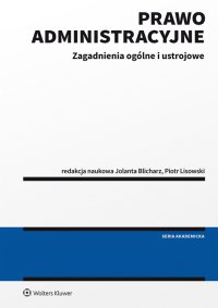 Prawo administracyjne - zagadnienia ogólne i ustrojowe - Jolanta Blicharz - ebook