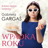 Wpadka roku - Gabriela Gargaś - audiobook