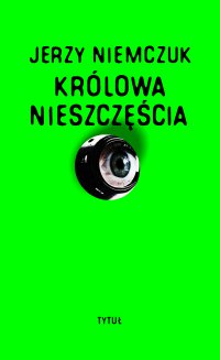 Królowa nieszczęścia - Jerzy Niemczuk - ebook