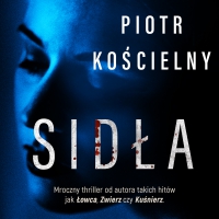 Sidła - Piotr Kościelny - audiobook