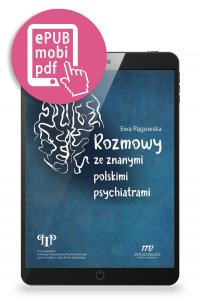 Rozmowy ze znanymi polskimi psychiatrami