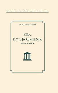 Siła do ujarzmienia - Marian Gumowski - ebook