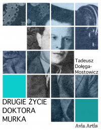 Drugie życie doktora Murka - Tadeusz Dołęga-Mostowicz - ebook