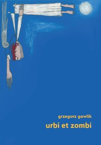 Urbi et zombi - Grzegorz Gawlik - ebook